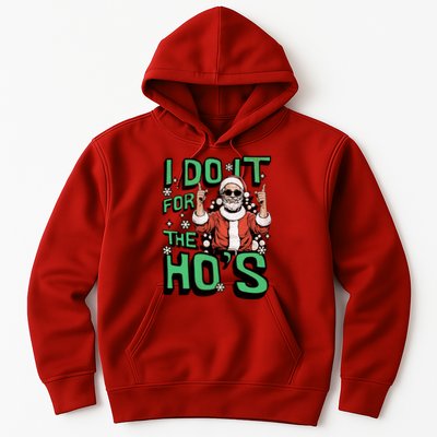 I Do It For The HoS Funny Christmas Santa Claus Hoodie