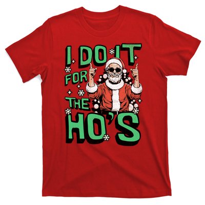 I Do It For The HoS Funny Christmas Santa Claus T-Shirt