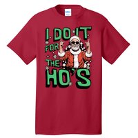 I Do It For The HoS Funny Christmas Santa Claus Tall T-Shirt