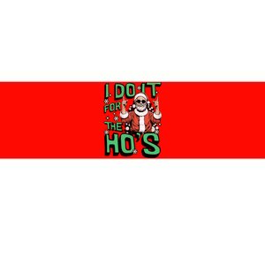 I Do It For The HoS Funny Christmas Santa Claus Bumper Sticker