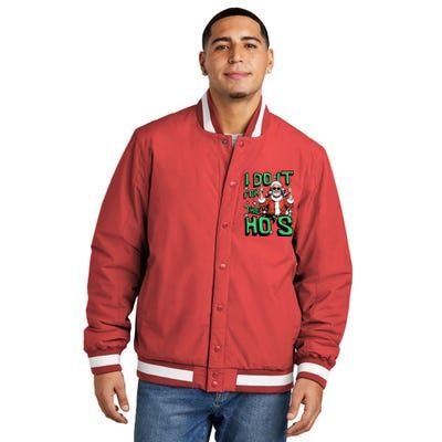 I Do It For The HoS Funny Christmas Santa Claus Insulated Varsity Jacket