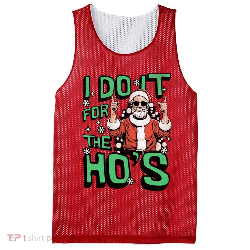 I Do It For The HoS Funny Christmas Santa Claus Mesh Reversible Basketball Jersey Tank