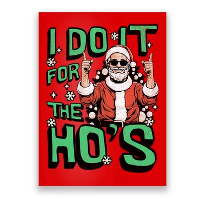 I Do It For The HoS Funny Christmas Santa Claus Poster