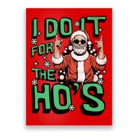 I Do It For The HoS Funny Christmas Santa Claus Poster