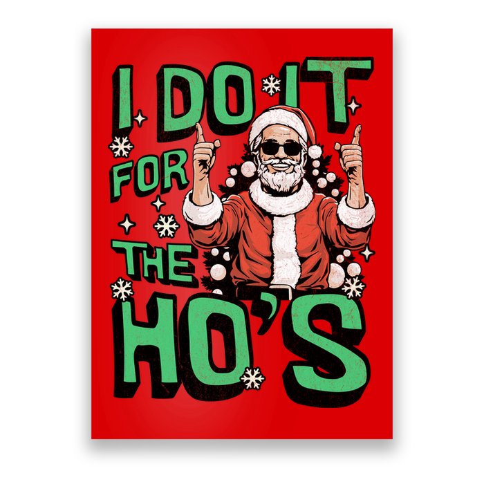 I Do It For The HoS Funny Christmas Santa Claus Poster