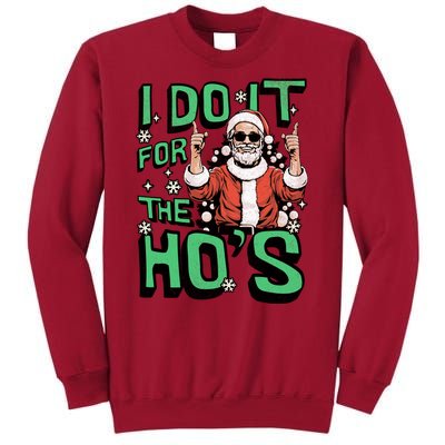 I Do It For The HoS Funny Christmas Santa Claus Tall Sweatshirt