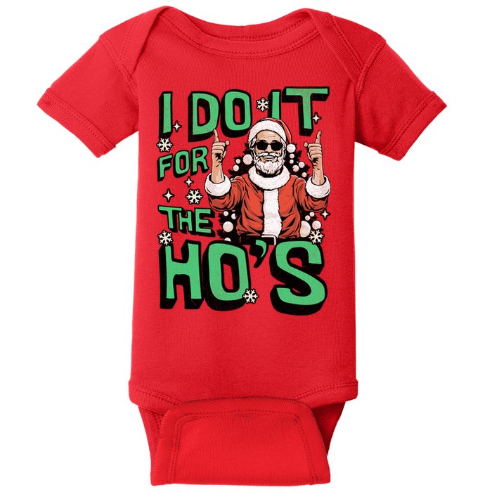 I Do It For The HoS Funny Christmas Santa Claus Baby Bodysuit