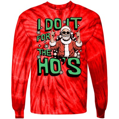 I Do It For The HoS Funny Christmas Santa Claus Tie-Dye Long Sleeve Shirt