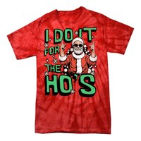 I Do It For The HoS Funny Christmas Santa Claus Tie-Dye T-Shirt