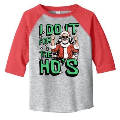I Do It For The HoS Funny Christmas Santa Claus Toddler Fine Jersey T-Shirt