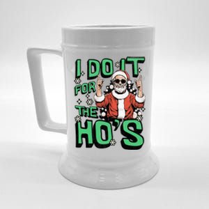 I Do It For The HoS Funny Christmas Santa Claus Beer Stein