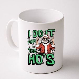 I Do It For The HoS Funny Christmas Santa Claus Coffee Mug