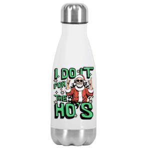 I Do It For The HoS Funny Christmas Santa Claus Stainless Steel Insulated Water Bottle