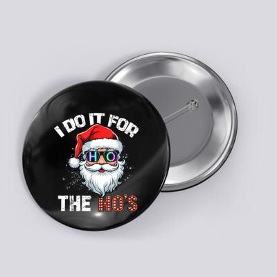 I Do It For The Hos Funny Inappropriate Christmas Santa Led Button