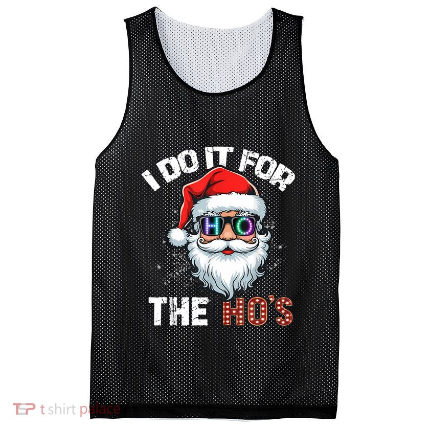 I Do It For The Hos Funny Inappropriate Christmas Santa Led Mesh Reversible Basketball Jersey Tank