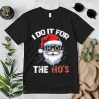 I Do It For The Hos Funny Inappropriate Christmas Santa Led Premium T-Shirt