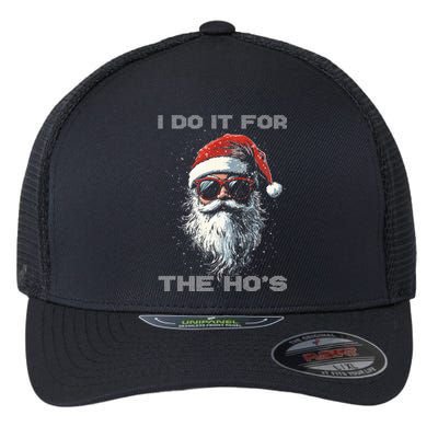 I Do It For The HoS Funny Santa Inappropriate Christmas Flexfit Unipanel Trucker Cap