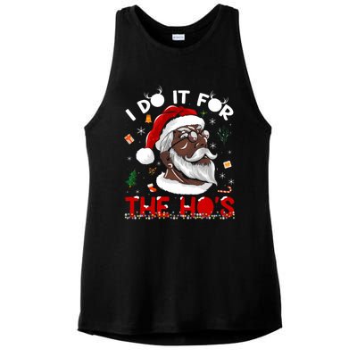 I Do It For The HoS African American Santa Black Xmas Pjs Ladies PosiCharge Tri-Blend Wicking Tank