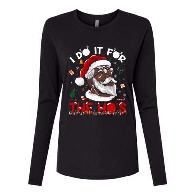 I Do It For The HoS African American Santa Black Xmas Pjs Womens Cotton Relaxed Long Sleeve T-Shirt