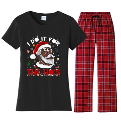 I Do It For The HoS African American Santa Black Xmas Pjs Women's Flannel Pajama Set