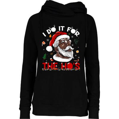 I Do It For The HoS African American Santa Black Xmas Pjs Womens Funnel Neck Pullover Hood