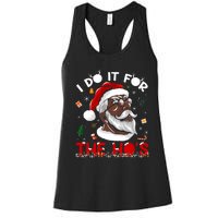 I Do It For The HoS African American Santa Black Xmas Pjs Women's Racerback Tank