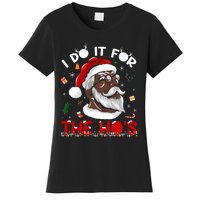 I Do It For The HoS African American Santa Black Xmas Pjs Women's T-Shirt