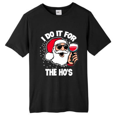 I Do It For The Hos Adult Funny Inappropriate Christmas Gift Tall Fusion ChromaSoft Performance T-Shirt