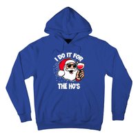 I Do It For The Hos Adult Funny Inappropriate Christmas Gift Hoodie