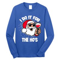 I Do It For The Hos Adult Funny Inappropriate Christmas Gift Long Sleeve Shirt