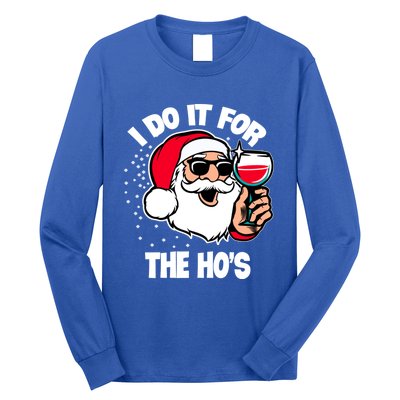 I Do It For The Hos Adult Funny Inappropriate Christmas Gift Long Sleeve Shirt