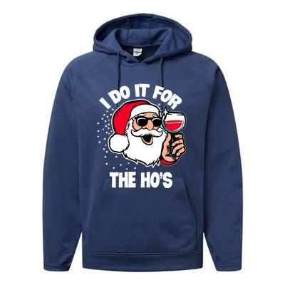 I Do It For The Hos Adult Funny Inappropriate Christmas Gift Performance Fleece Hoodie