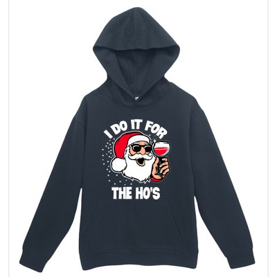 I Do It For The Hos Adult Funny Inappropriate Christmas Gift Urban Pullover Hoodie