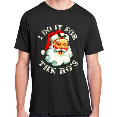 I Do It For The Hos Funny Inappropriate Christmas Santa Face Adult ChromaSoft Performance T-Shirt