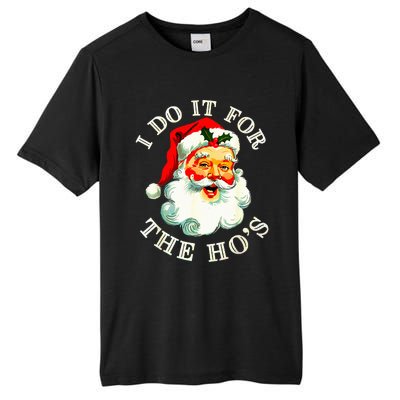 I Do It For The Hos Funny Inappropriate Christmas Santa Face Tall Fusion ChromaSoft Performance T-Shirt