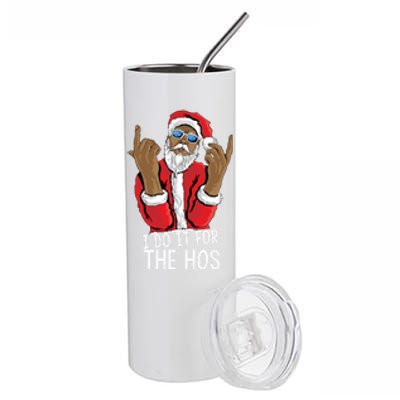 I Do It For The Hos American African Santa Gift Stainless Steel Tumbler