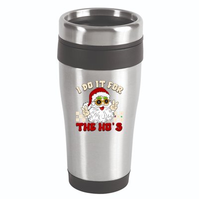 I Do It For The Hos Hippy Peace Santa Claus Christmas 16oz Travel Tumbler
