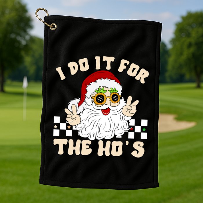 I Do It For The Hos Hippy Peace Santa Claus Christmas Golf Towel