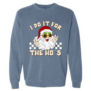 I Do It For The Hos Hippy Peace Santa Claus Christmas Garment-Dyed Sweatshirt