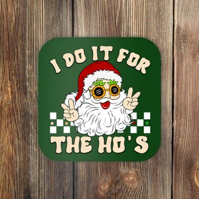 I Do It For The Hos Hippy Peace Santa Claus Christmas Coaster