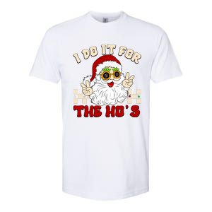 I Do It For The Hos Hippy Peace Santa Claus Christmas Softstyle CVC T-Shirt