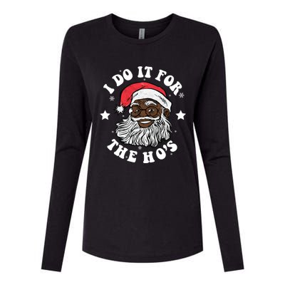 I Do It For The Hos Christmas African American Santa Black Gift Womens Cotton Relaxed Long Sleeve T-Shirt