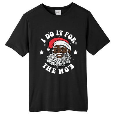 I Do It For The Hos Christmas African American Santa Black Gift Tall Fusion ChromaSoft Performance T-Shirt