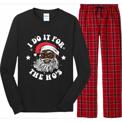 I Do It For The Hos Christmas African American Santa Black Gift Long Sleeve Pajama Set