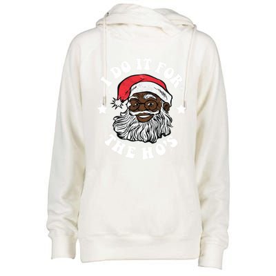 I Do It For The Hos Christmas African American Santa Black Gift Womens Funnel Neck Pullover Hood