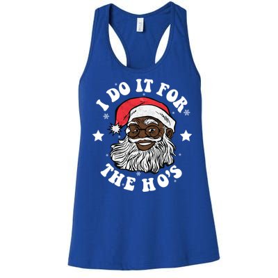 I Do It For The Hos Christmas African American Santa Black Gift Women's Racerback Tank