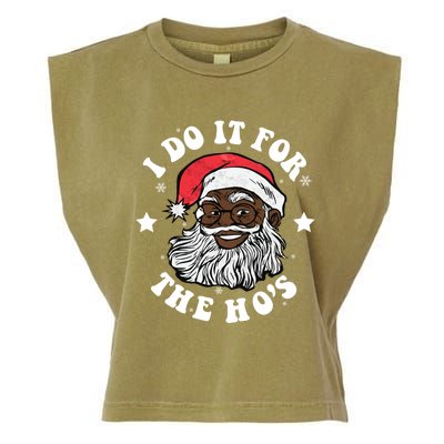 I Do It For The Hos Christmas African American Santa Black Gift Garment-Dyed Women's Muscle Tee