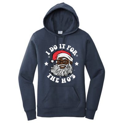 I Do It For The Hos Christmas African American Santa Black Gift Women's Pullover Hoodie