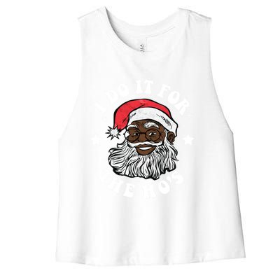 I Do It For The Hos Christmas African American Santa Black Gift Women's Racerback Cropped Tank