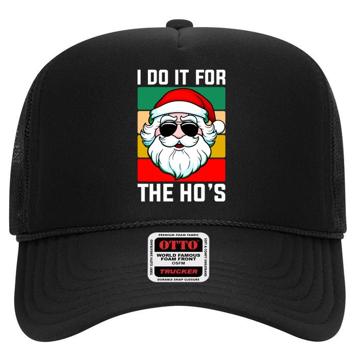 I Do It For The Hos Santa Claus Shades Funny Christmas High Crown Mesh Back Trucker Hat